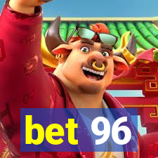 bet 96